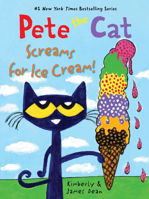 Title details for Pete the Cat Screams for Ice Cream! by James Dean - Available